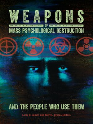 cover image of Weapons of Mass Psychological Destruction and the People Who Use Them